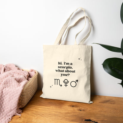 "Hi, I'm a Scorpio" Tote Bag