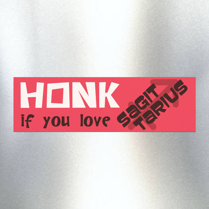 Honk if You Love Sagittarius Car Magnet