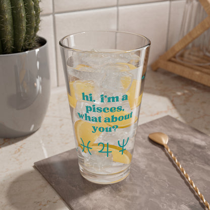 "Hi, I'm a Pisces" Glass Cup