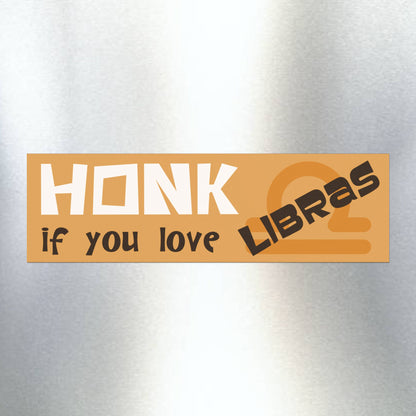 Honk if You Love Libras Car Magnet