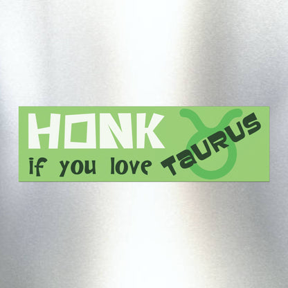 Honk if You Love Taurus Car Magnet