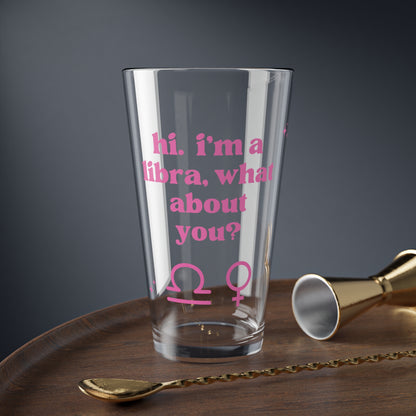 "Hi, I'm a Libra" Glass Cup
