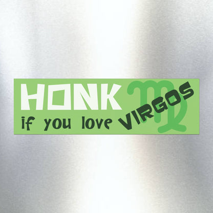 Honk if You Love Virgos Car Magnet