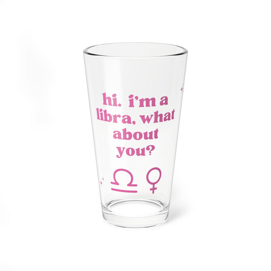 "Hi, I'm a Libra" Glass Cup