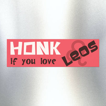 Honk if You Love Leos Car Magnet
