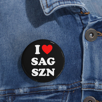 I LUV SAGITTARIUS SZN Pins