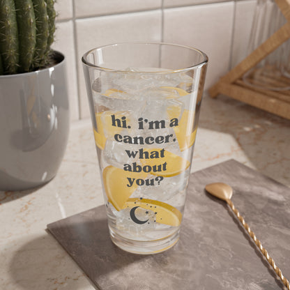 "Hi, I'm a Cancer" Glass Cup