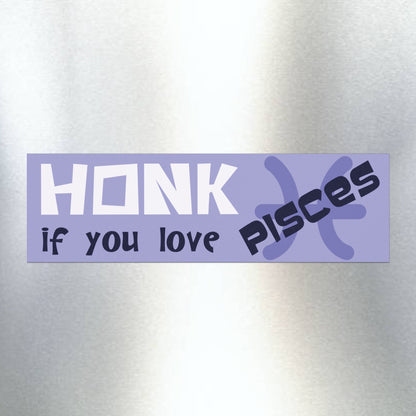 Honk if You Love Pisces Car Magnet